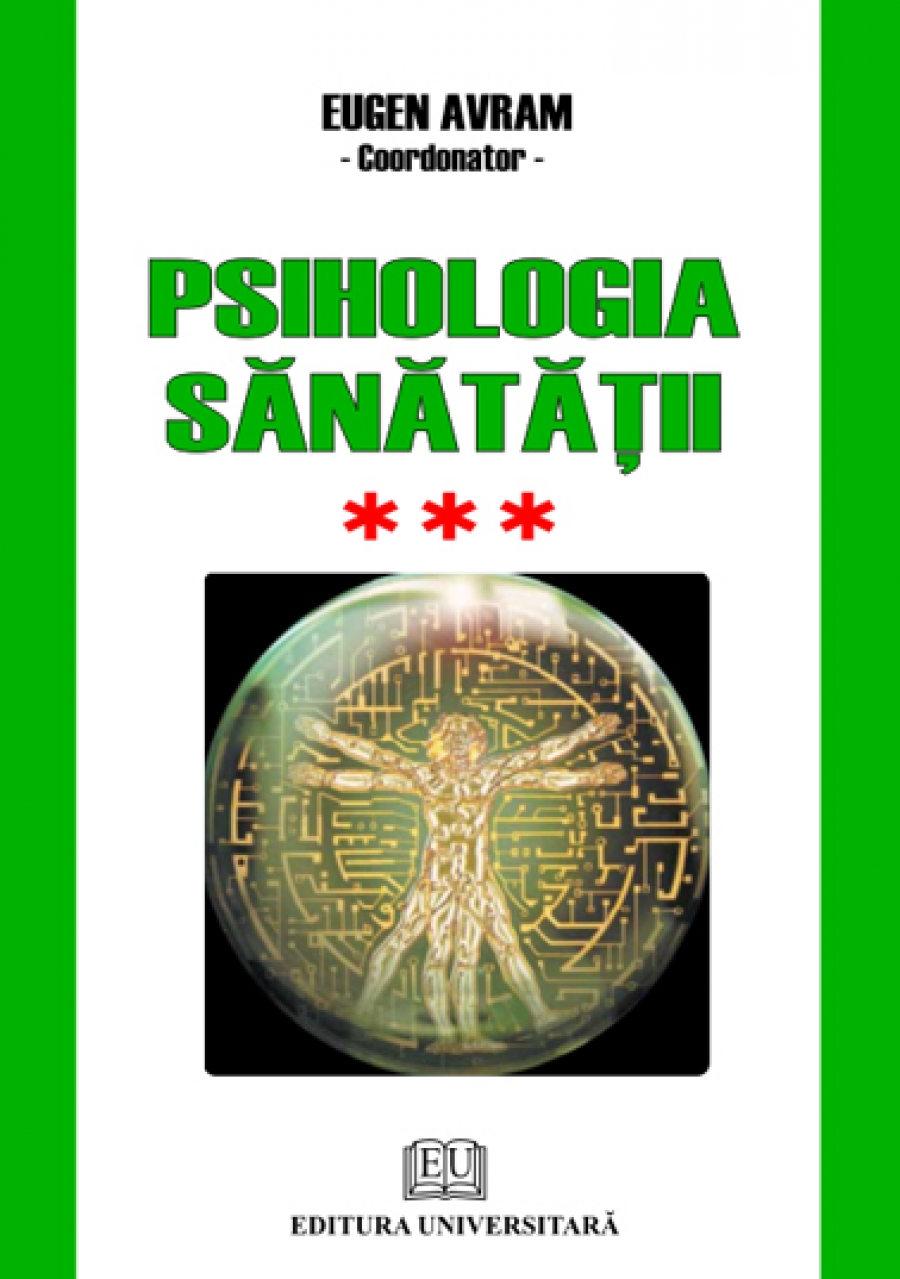 Psihologia sanatatii - Abordari aplicate - Vol. III - Psihic si somatic