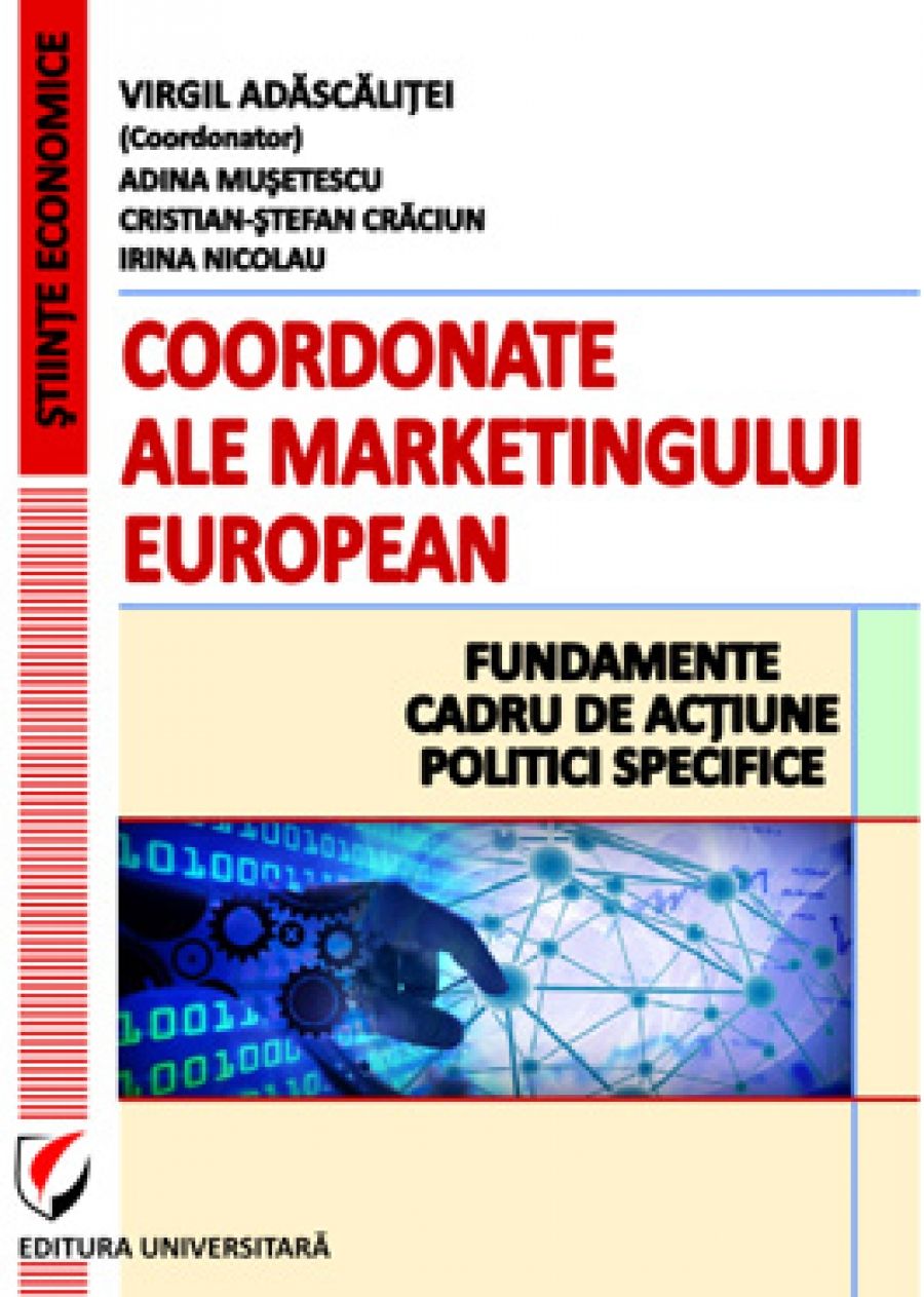 Coordonate ale marketingului european. Fundamente, cadru de actiune, politici specifice