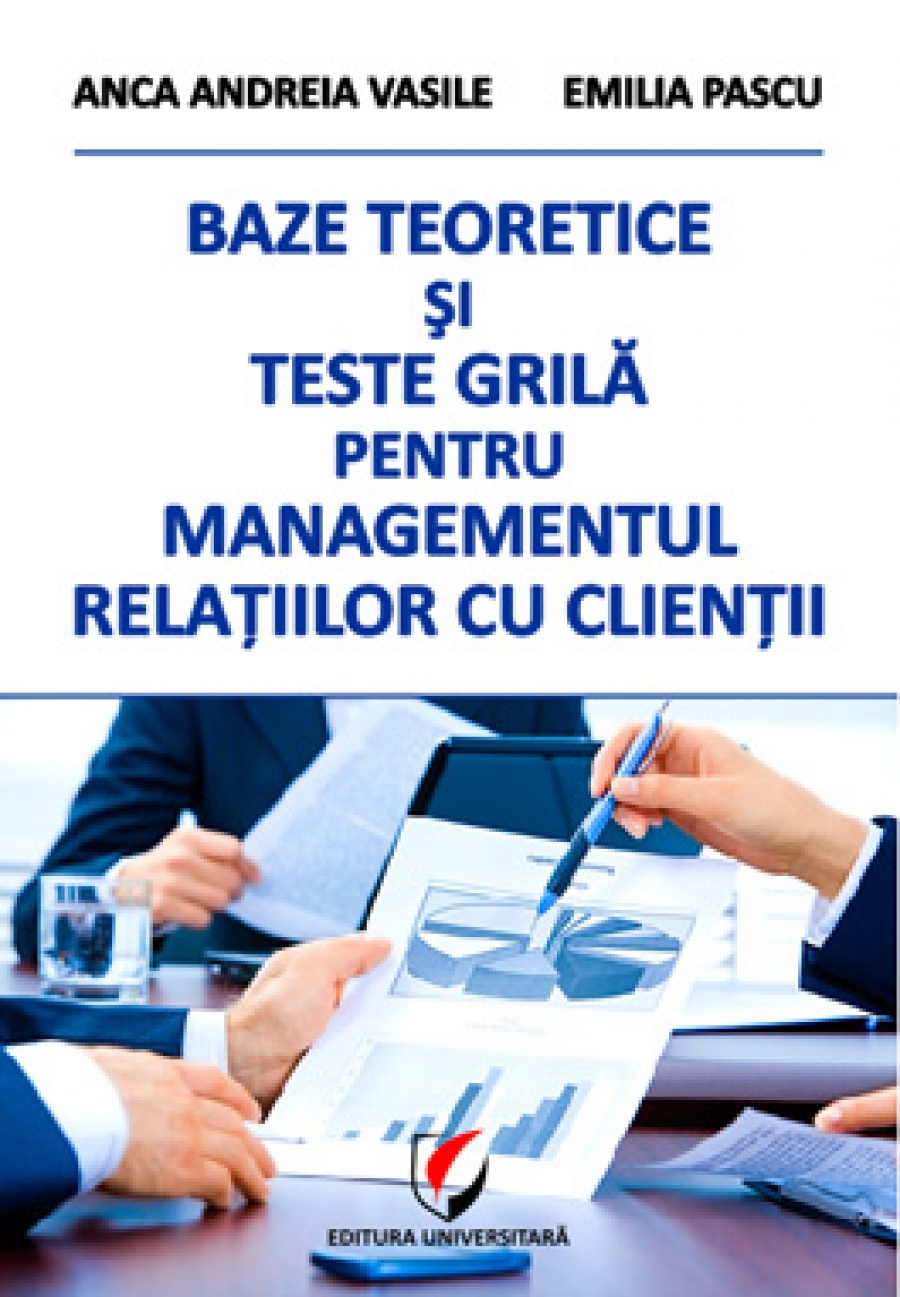 Baze teoretice si teste grila pentru managementul relatiilor cu clientii
