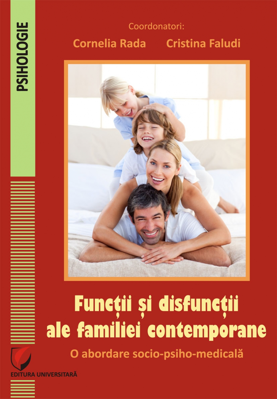 Functii si disfunctii ale familiei contemporane. O abordare socio-psiho-medicala