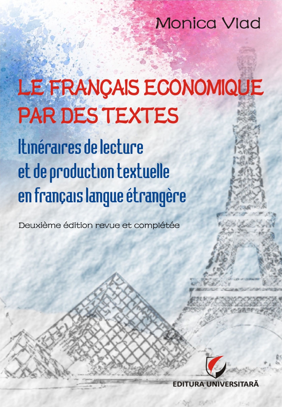 Le francais economique par des textes. Itinéraires de lecture et de production textuelle en français langue étrangère