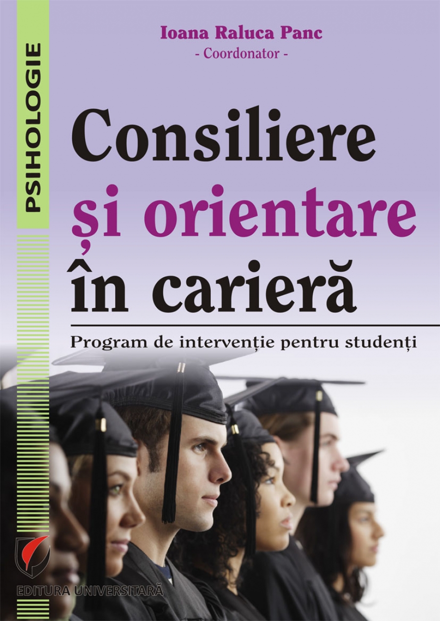 Consiliere si orientare in cariera. Program de interventie pentru studenti