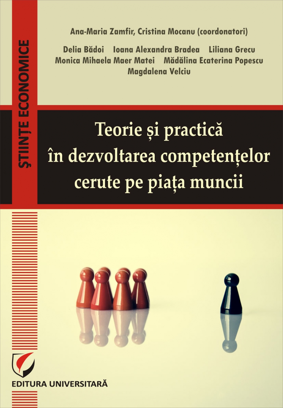 Teorie si practica in dezvoltarea competentelor cerute pe piata muncii