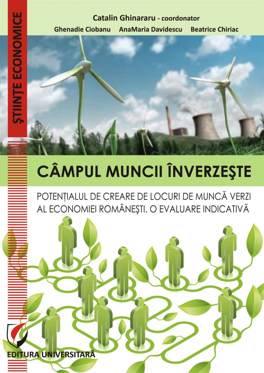 Campul muncii inverzeste. Potentialul de creare de locuri de munca verzi al economiei romanesti. O evaluare indicativa