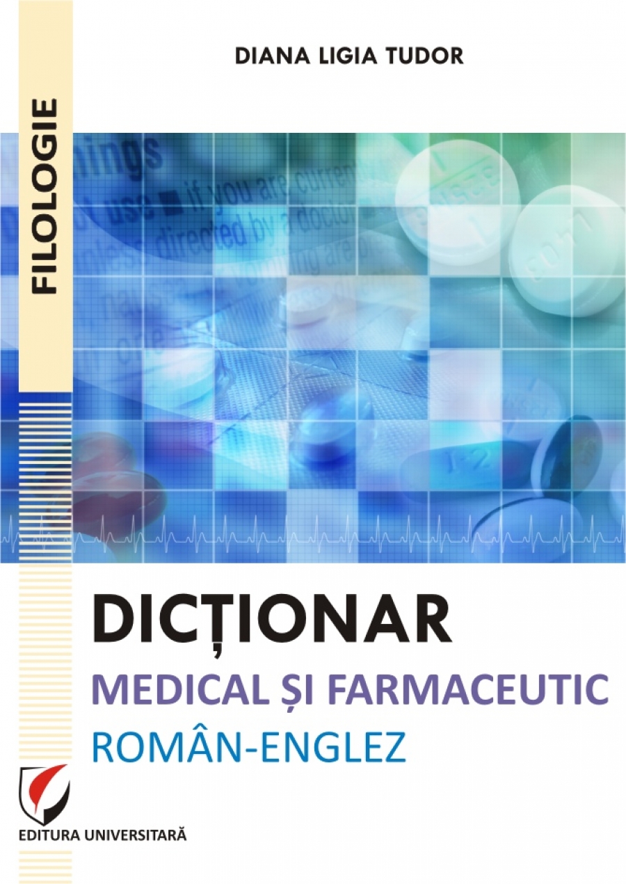 Dictionar medical si farmaceutic roman-englez