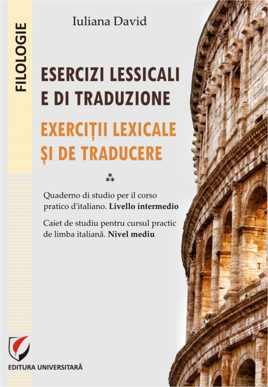Esercizi lessicali e di traduzione: quaderno di studio per il corso pratico d’italiano : livello intermedio  