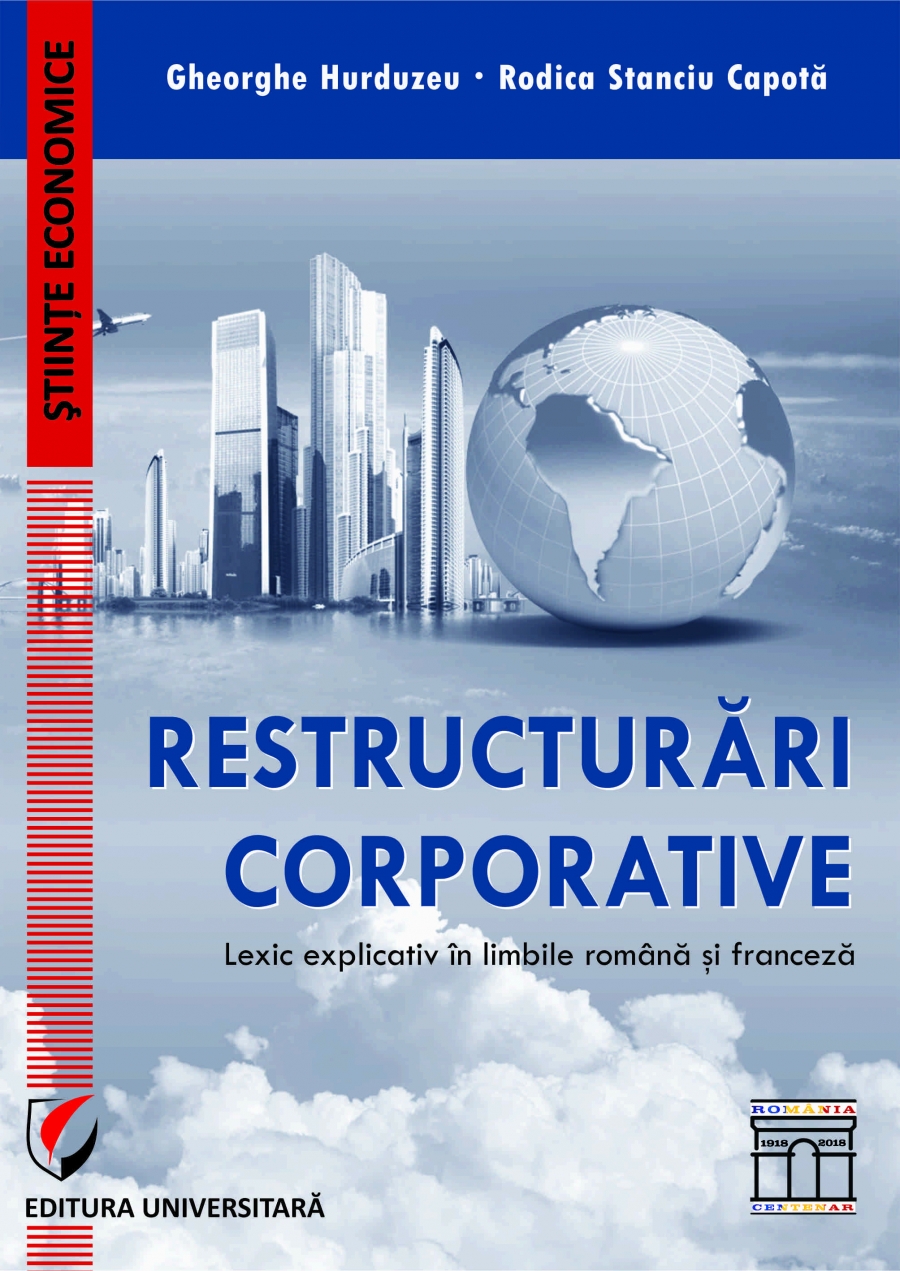 RESTRUCTURARI CORPORATIVE. LEXIC EXPLICATIV IN LIMBILE ROMANA SI FRANCEZA