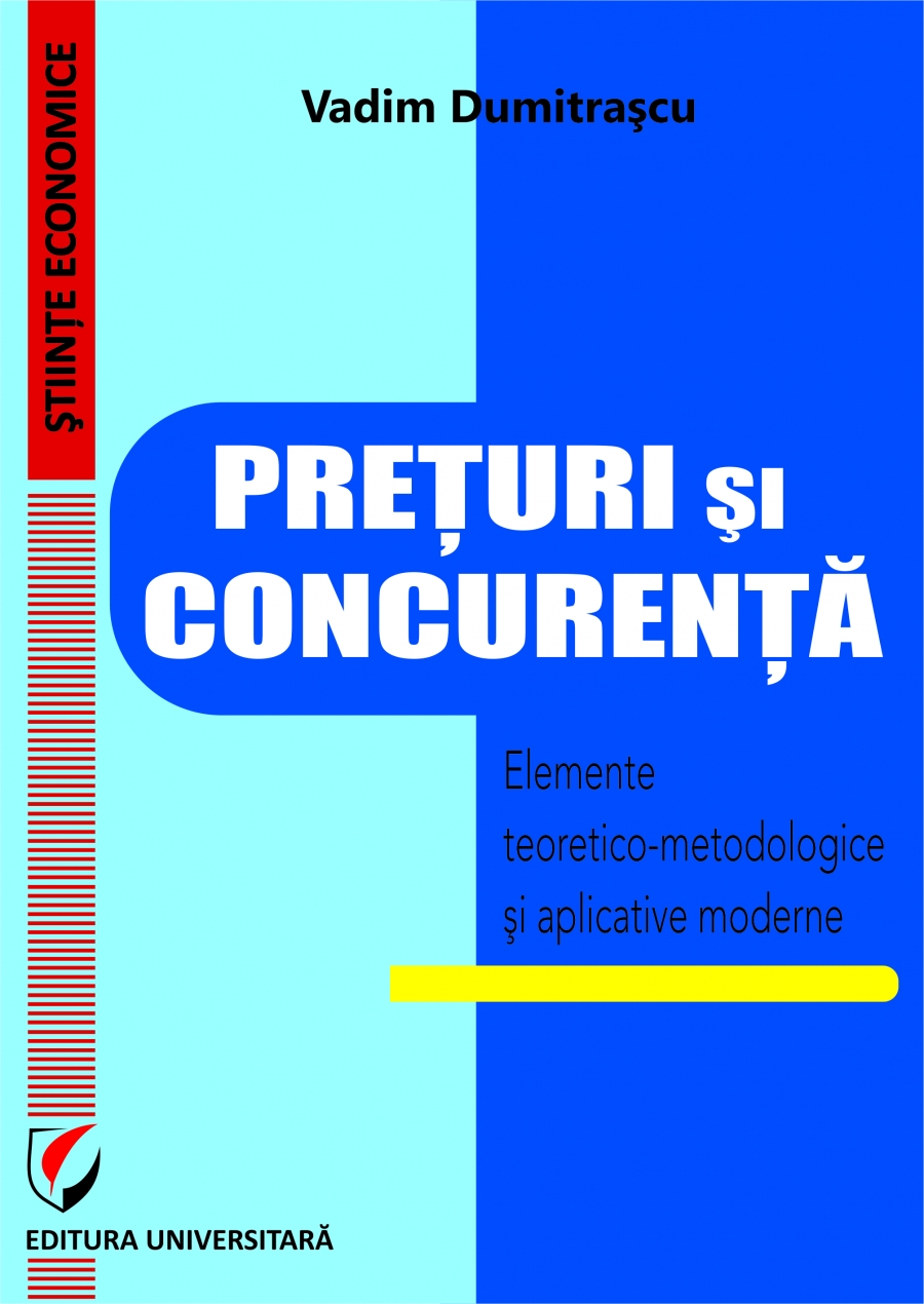 PRETURI SI CONCURENTA. Elemente teoretice si aplicative moderne