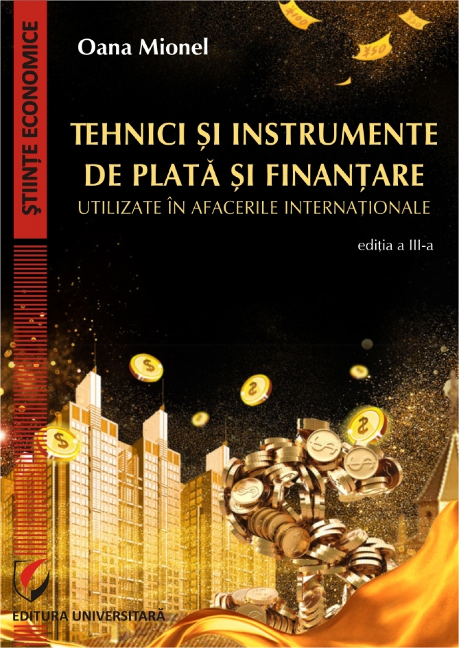 Tehnici si instrumente de plata si finantare utilizate in afacerile internationale, ed III