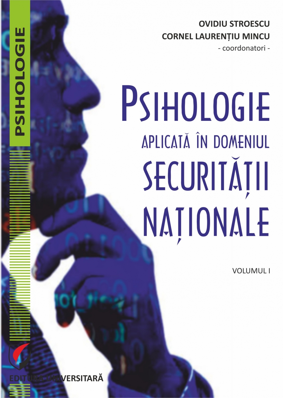 Psihologie aplicata in domeniul securitatii nationale. Volumul 1